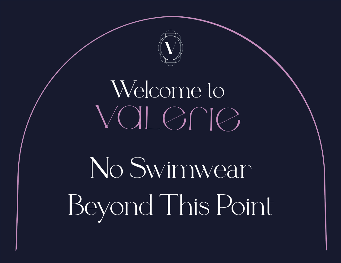 Valerie hospitality signage — Welcome to Valerie, No Swimwear Beyond This Point